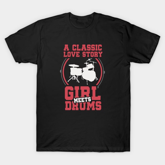 Drummer Girl Love Story T-Shirt by Issho Ni